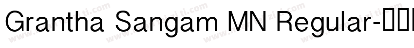 Grantha Sangam MN Regular字体转换